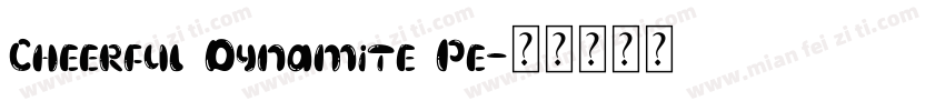 Cheerful Dynamite Pe字体转换